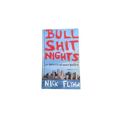 Nick Flynn Bullshit NIGHTS die Geschichte mit meinem Vater HC + Abb