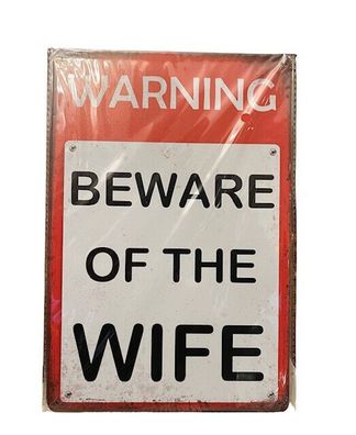 Nostalgie Vintage Retro Blechschild "Warning Beware of the Wife" 30x20 000AD
