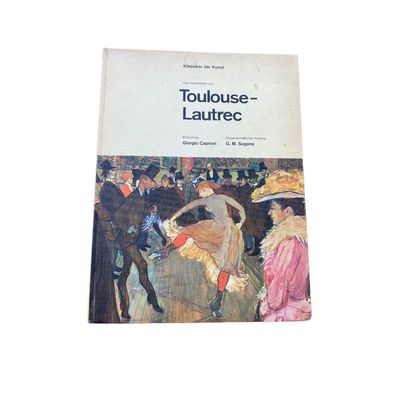 Henri de Toulouse-Lautrec DAS Gesamtwerk VON Toulouse-lautrec HC + Abb