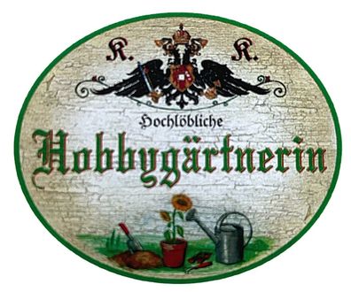 KuK Nostalgie Holzschild "Hochlöbliche Hobbygärtnerin" Schaufel Blume Gießkanne