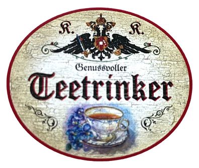 KuK Nostalgie Holzschild "Genussvoller Teetrinker" Teetasse