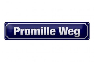 Blechschild 46 X 10 cm Promille Weg