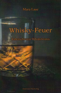 Whisky-Feuer - Rabenschwarze Whiskykrimis von Mara Laue Taschenbuch)