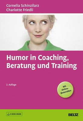 Humor in Coaching, Beratung und Training: E-Book inside und Online-Material ...
