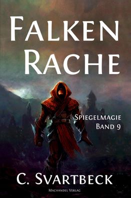 Falkenrache: Spiegelmagie Band 9, Chris Svartbeck