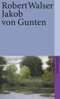 Saemtliche Werke in zwanzig Baenden Elfter Band: Jakob von Gunten.