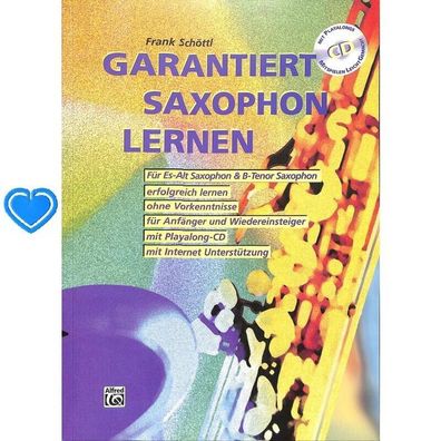 Garantiert Saxophon lernen - Saxophonschule von Frank Schöttl ( + CD, Herzklammer)