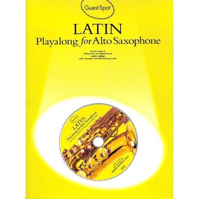 Guest Spot: Latin Playalong For Alto Saxophone. Für Alt-Saxophon [Musiknoten]