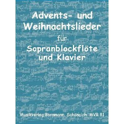 Advents- und Weihnachtslieder - Noten für Sopranblockflöte und Klavier 81