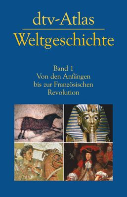 dtv-Atlas Weltgeschichte Band 1: Von den Anfaengen bis zur Franzoes
