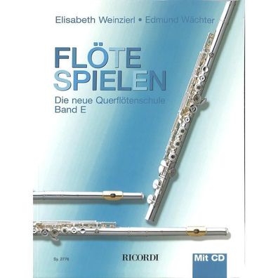 Flöte spielen Band E - Querflötenschule mit CD - Flöte Noten [Musiknoten]