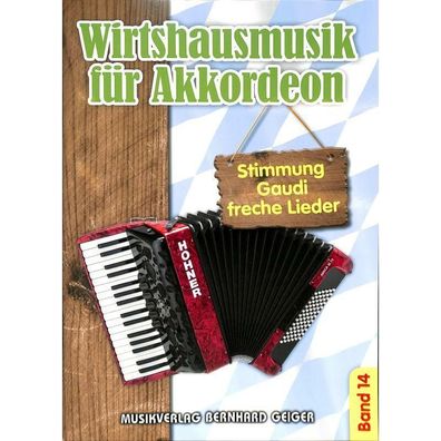 Wirtshausmusik für Akkordeon Band 14 - Akkordeonnoten (mit Texten und Akkorden)