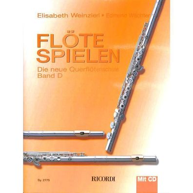Flöte spielen Band D - Querflötenschule mit CD - Flöte Noten (Musiknoten]