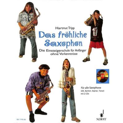 Das fröhliche Saxophon - Die Einsteigerschule für Anfänger für Altsaxophon ( + CD)