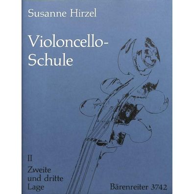 Violoncello-Schule Band 2 - 2. und 3. Lage von Hirzel Susanne 3742