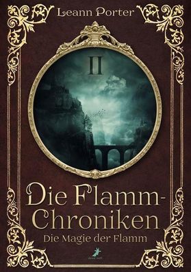 Die Magie der Flamm: Die Flamm-Chroniken Band 2, Leann Porter