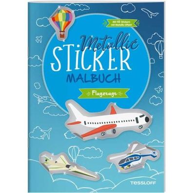 Tessloff Metallic Sticker Malbuch - Flugzeuge