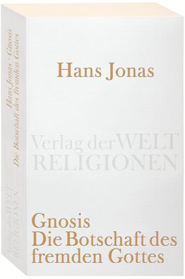 Gnosis Die Botschaft des fremden Gottes Jonas, Hans Verlag der Wel