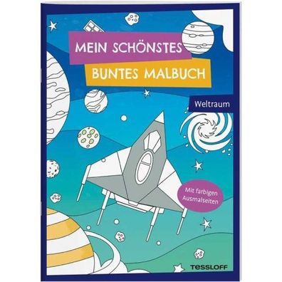 Tessloff Mein schönstes buntes Malbuch - Weltraum