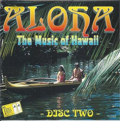 CD: Aloha - The Music of Hawaii Disc Two
