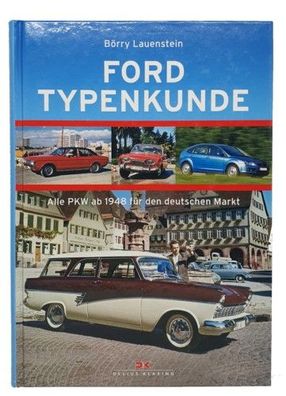 Ford Typenkunde - Alle PKW ab 1948 Typenbuch, Handbuch, Oldtimer