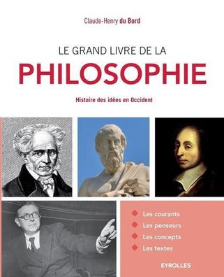 Le grand livre de la philosophie: Histoire des id?es en Occident., Bord Cla ...