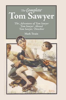 The Complete Tom Sawyer, Mark Twain