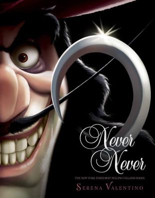 Never Never (Villains, Book 9): A Tale of Captain Hook, Serena Valentino