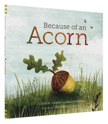 Because of an Acorn: (Nature Autumn Books for Children, Picture Books about ...