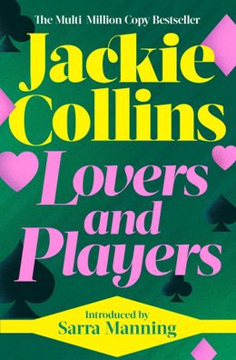 Lovers & Players: introduced by Sarra Manning, Jackie Collins