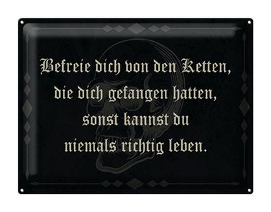 Blechschild Spruch 40x30 cm Befreie dich von den Ketten Deko Schild tin sign