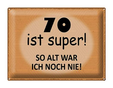 Blechschild Spruch 40x30 cm 70 Jahre Jubiläum Geburtstag Deko Schild tin sign
