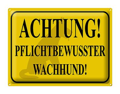 Blechschild Hinweis 40x30cm Achtung Wachhund pflichtbewusst Deko Schild tin sign