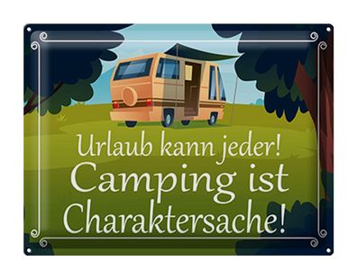 Blechschild Spruch 40x30 cm Urlaub kann jeder Camping ist Deko Schild tin sign