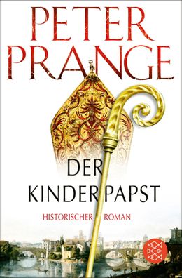Der Kinderpapst Historischer Roman Peter Prange