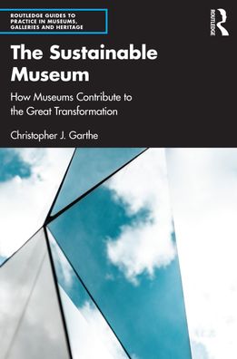 The Sustainable Museum: How Museums Contribute to the Great Transformation ...