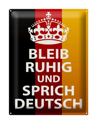 Blechschild Spruch 30x40 cm Bleib ruhig und sprich Deutsch Deko Schild tin sign
