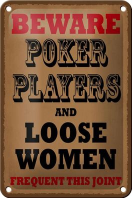 Blechschild Spruch 12x18 cm Poker Players and loose women Deko Schild tin sign