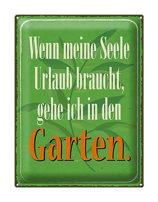 Blechschild Spruch 30x40cm Seele braucht Urlaub gehe Garten Deko Schild tin sign