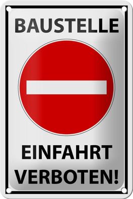 Blechschild Hinweis 12x18 cm Baustelle Einfahrt verboten Deko Schild tin sign