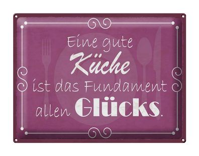 Blechschild Spruch 40x30cm Gute Küche Fundament allen Glück Deko Schild tin sign