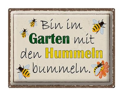 Blechschild Spruch 40x30 cm Bin im Garten Hummeln bummeln Deko Schild tin sign