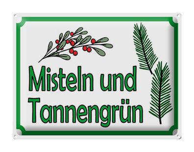 Blechschild Hinweis 40x30 cm Misteln Tannengrün Verkauf Deko Schild tin sign