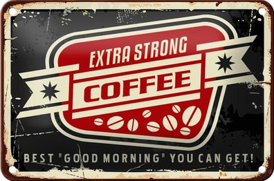 Blechschild Kaffee 18x12cm extra strong Coffee good morning Deko Schild tin sign