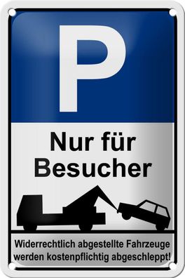Blechschild Hinweis 12x18cm Parkschild Nur für Besucher Deko Schild tin sign