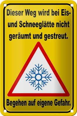 Blechschild Hinweis 12x18 cm Eis Schneeglätte eigene Gefahr Deko Schild tin sign
