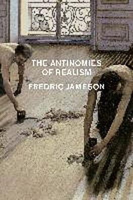 The Antinomies of Realism, Fredric Jameson