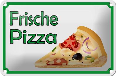 Blechschild Hinweis 18x12 cm frische Pizza Verkauf Metall Deko Schild tin sign
