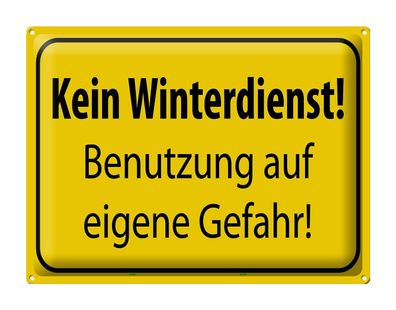 Blechschild Hinweis 40x30cm Kein Winterdienst eigene Gefahr Deko Schild tin sign