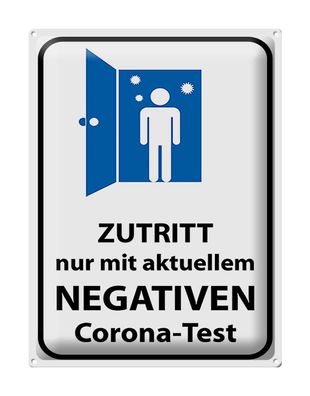 Blechschild Hinweis 30x40 cm Zutritt negativen Corona Test Deko Schild tin sign